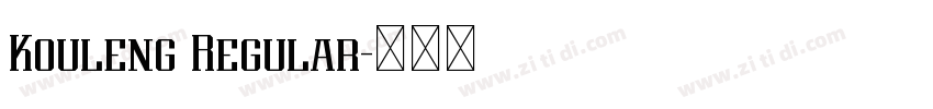Kouleng Regular字体转换 Kouleng Regular字体转换